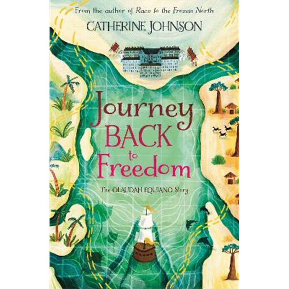 Journey Back to Freedom: The Olaudah Equiano Story (Paperback) - Catherine Johnson